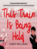 This_Train_Is_Being_Held