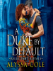 A_Duke_by_Default
