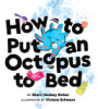 How_to_Put_an_Octopus_to_Bed