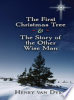 The_first_Christmas_tree___The_story_of_the_other_wise_man
