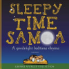 Sleepy_Time_Samoa__A_Goodnight_Bedtime_Rhyme