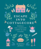 Escape_into_Cottagecore