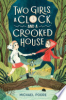 Two_girls__a_clock__and_a_crooked_house