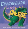 Dinosaurs_love_cheese