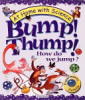 Bump__thump__how_do_we_jump_