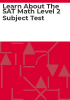 Learn_about_the_SAT_math_level_2_subject_test