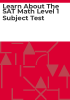 Learn_about_the_SAT_math_level_1_subject_test