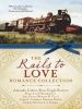 The_Rails_to_Love_Romance_Collection