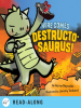 Here_Comes_Destructosaurus_