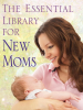 The_Essential_Library_for_New_Moms_4-Book_Bundle