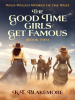 The_Good_Time_Girls_Get_Famous