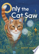 Only_the_Cat_Saw