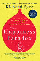 The_happiness_paradox___the_very_things_we_thought_would_bring_us_joy_actually_steal_it_away
