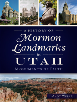 A_History_of_Mormon_Landmarks_in_Utah