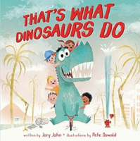 That___s_What_Dinosaurs_Do