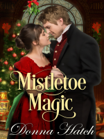 Mistletoe_Magic__a_Christmas_Regency_Short_Story