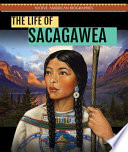 The life of Sacagawea