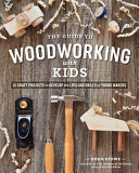 The_Guide_To_Woodworking_With_Kids