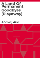 A_land_of_permanent_goodbyes__Playaway_