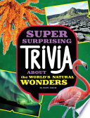 Super_Surprising_Trivia_About_the_World___s_Natural_Wonders