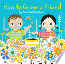 How_to_grow_a_friend