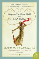 Betsy and the Great World ; and, Betsy's Wedding