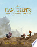The_Dam_Keeper__Book_two___World_Without_Darkness