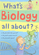 What's biology all about?