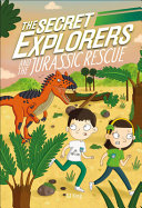 The_Secret_Explorers_and_the_Jurassic_Rescue