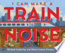 I_Can_Make_a_Train_Noise