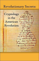 Revolutionary_secrets___cryptology_in_the_American_Revolution