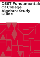 DSST Fundamentals of college algebra