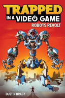 Trapped_in_a_Video_Game__3___Robots_Revolt