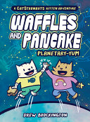 Waffles_and_Pancake__Planetary-yum