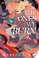 The_Ones_We_Burn