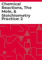 Chemical_reactions__the_mole____stoichiometry_practice