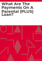 What_are_the_payments_on_a_parental__PLUS__loan_