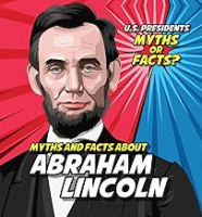 Myths_and_Facts_About_Abraham_Lincoln