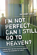 I_m_not_perfect__can_I_still_go_to_heaven_