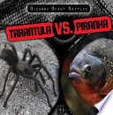 Tarantula vs. piranha