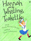 Hannah_and_the_Whistling_Teakettle