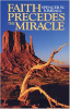 Faith_Precedes_the_Miracle