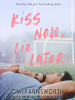 Kiss_Now__Lie_Later
