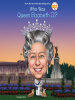 Who_Was_Queen_Elizabeth_II_