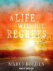 A_Life_Without_Regrets