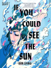 If_You_Could_See_the_Sun