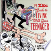 A_Zits_guide_to_living_with_your_teenager