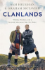 Clanlands___whisky__warfare__and_a_Scottish_adventure