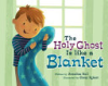 The_Holy_Ghost_is_like_a_blanket