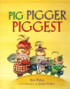 Pig__Pigger__Piggest